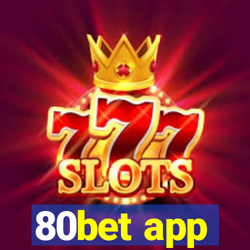 80bet app